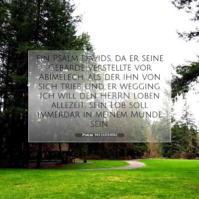 Picture 07 - Psalm 34:1 LUTH1912 - Ein Psalm Davids, da er seine Gebärde verstellte - Bible Verse Picture