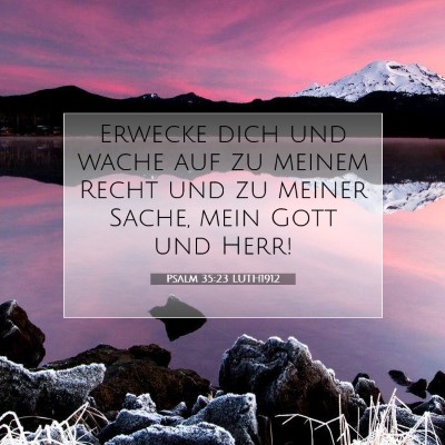 Picture 07 - Psalm 35:23 LUTH1912 - Erwecke dich und wache auf zu meinem Recht und zu - Bible Verse Picture