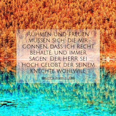 Picture 07 - Psalm 35:27 LUTH1912 - Rühmen und freuen müssen sich, die mir gönnen, - Bible Verse Picture