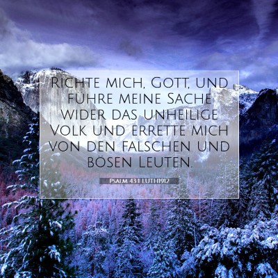 Picture 07 - Psalm 43:1 LUTH1912 - Richte mich, Gott, und führe meine Sache wider - Bible Verse Picture