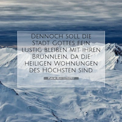 Picture 07 - Psalm 46:4 LUTH1912 - Dennoch soll die Stadt Gottes fein lustig bleiben - Bible Verse Picture