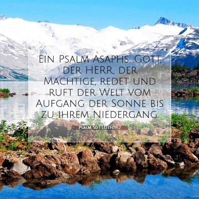 Picture 07 - Psalm 50:1 LUTH1912 - Ein Psalm Asaphs. Gott, der HERR, der Mächtige, - Bible Verse Picture