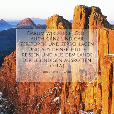Picture 07 - Psalm 52:5 LUTH1912 - Darum wird dich Gott auch ganz und gar zerstören - Bible Verse Picture