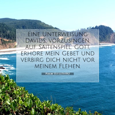 Picture 07 - Psalm 55:1 LUTH1912 - Eine Unterweisung Davids, vorzusingen, auf - Bible Verse Picture