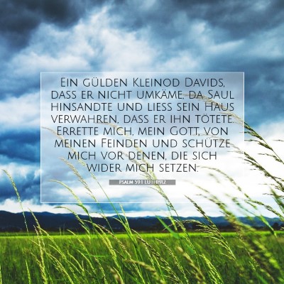 Picture 07 - Psalm 59:1 LUTH1912 - Ein gülden Kleinod Davids, daß er nicht - Bible Verse Picture