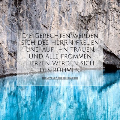 Picture 07 - Psalm 64:10 LUTH1912 - Die Gerechten werden sich des HERRN freuen und - Bible Verse Picture