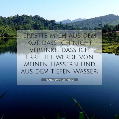 Picture 07 - Psalm 69:14 LUTH1912 - Errette mich aus dem Kot, daß ich nicht - Bible Verse Picture