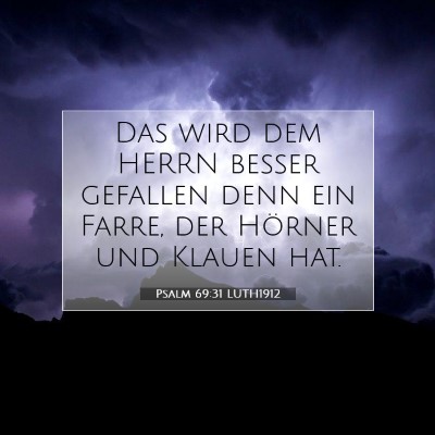 Picture 07 - Psalm 69:31 LUTH1912 - Das wird dem HERRN besser gefallen denn ein - Bible Verse Picture