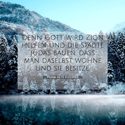 Picture 07 - Psalm 69:35 LUTH1912 - Denn Gott wird Zion helfen und die Städte Juda's - Bible Verse Picture