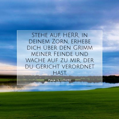 Picture 07 - Psalm 7:6 LUTH1912 - Stehe auf, HERR, in deinem Zorn, erhebe dich - Bible Verse Picture