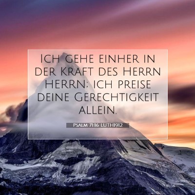 Picture 07 - Psalm 71:16 LUTH1912 - Ich gehe einher in der Kraft des Herrn HERRN; ich - Bible Verse Picture