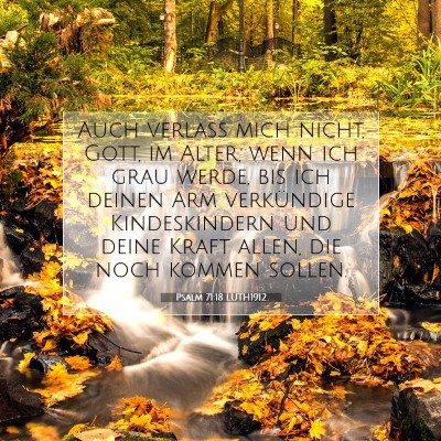 Picture 07 - Psalm 71:18 LUTH1912 - Auch verlaß mich nicht, Gott, im Alter, wenn ich - Bible Verse Picture