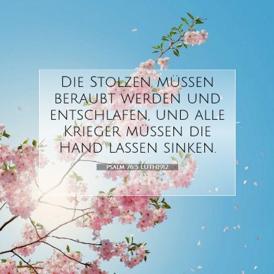 Picture 07 - Psalm 76:5 LUTH1912 - Die Stolzen müssen beraubt werden und - Bible Verse Picture