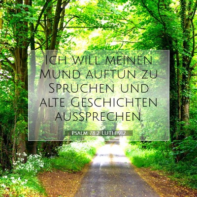 Picture 07 - Psalm 78:2 LUTH1912 - Ich will meinen Mund auftun zu Sprüchen und alte - Bible Verse Picture