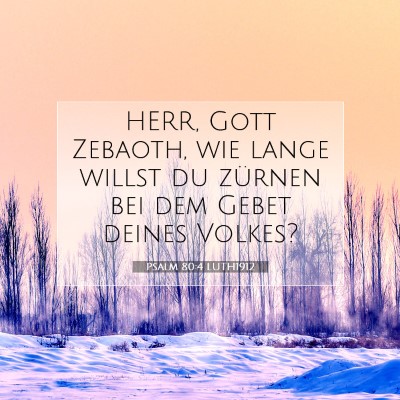 Picture 07 - Psalm 80:4 LUTH1912 - HERR, Gott Zebaoth, wie lange willst du zürnen - Bible Verse Picture