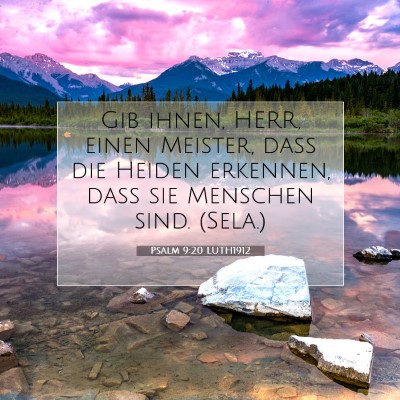 Picture 07 - Psalm 9:20 LUTH1912 - Gib ihnen, HERR, einen Meister, daß die Heiden - Bible Verse Picture