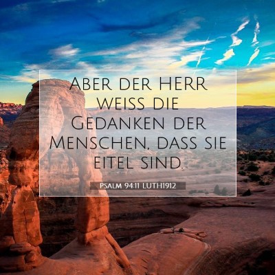 Picture 07 - Psalm 94:11 LUTH1912 - Aber der HERR weiß die Gedanken der Menschen, - Bible Verse Picture