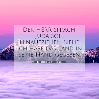 Picture 07 - Richter 1:2 LUTH1912 - Der HERR sprach: Juda soll hinaufziehen. Siehe, - Bible Verse Picture