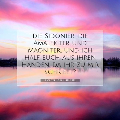 Picture 07 - Richter 10:12 LUTH1912 - die Sidonier, die Amalekiter und Maoniter, und - Bible Verse Picture