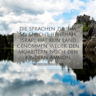 Picture 07 - Richter 11:15 LUTH1912 - die sprachen zu ihm: So spricht Jephthah: Israel - Bible Verse Picture