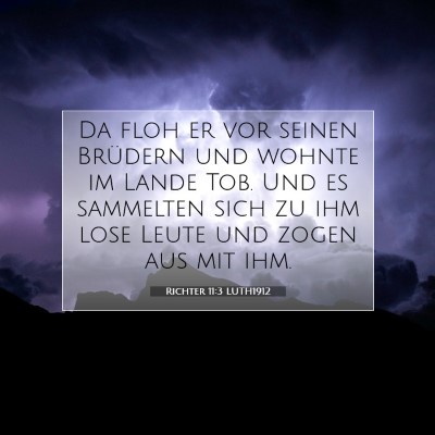 Picture 07 - Richter 11:3 LUTH1912 - Da floh er vor seinen Brüdern und wohnte im - Bible Verse Picture