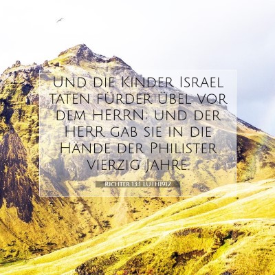 Picture 07 - Richter 13:1 LUTH1912 - Und die Kinder Israel taten fürder übel vor dem - Bible Verse Picture