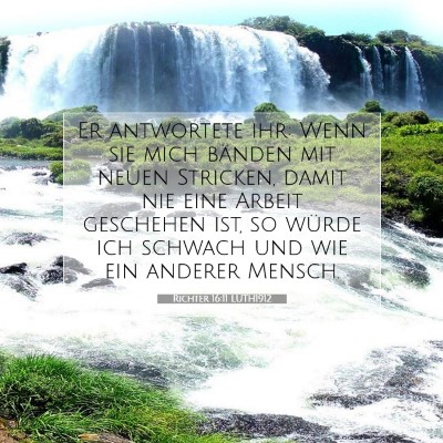 Picture 07 - Richter 16:11 LUTH1912 - Er antwortete ihr: Wenn sie mich bänden mit - Bible Verse Picture