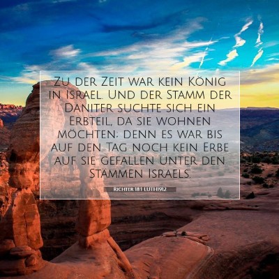 Picture 07 - Richter 18:1 LUTH1912 - Zu der Zeit war kein König in Israel. Und der - Bible Verse Picture