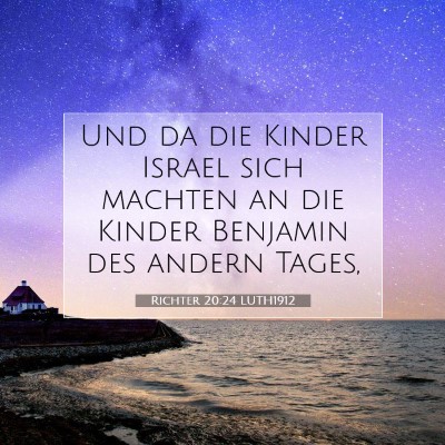 Picture 07 - Richter 20:24 LUTH1912 - Und da die Kinder Israel sich machten an die - Bible Verse Picture
