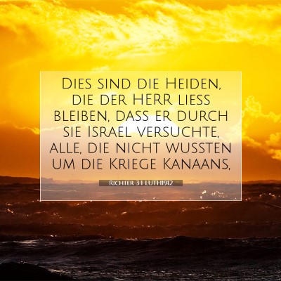 Picture 07 - Richter 3:1 LUTH1912 - Dies sind die Heiden, die der HERR ließ bleiben, - Bible Verse Picture