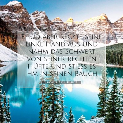 Picture 07 - Richter 3:21 LUTH1912 - Ehud aber reckte seine linke Hand aus und nahm - Bible Verse Picture