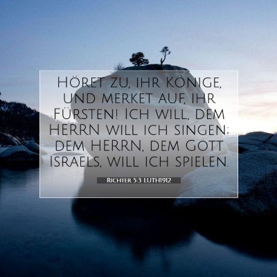 Picture 07 - Richter 5:3 LUTH1912 - Höret zu, ihr Könige, und merket auf, ihr - Bible Verse Picture