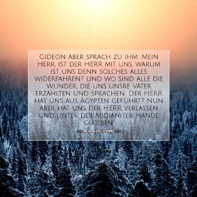 Picture 07 - Richter 6:13 LUTH1912 - Gideon aber sprach zu ihm: Mein Herr, ist der - Bible Verse Picture
