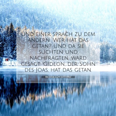 Picture 07 - Richter 6:29 LUTH1912 - Und einer sprach zu dem andern: Wer hat das - Bible Verse Picture