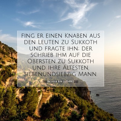 Picture 07 - Richter 8:14 LUTH1912 - fing er einen Knaben aus den Leuten zu Sukkoth - Bible Verse Picture