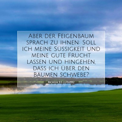 Picture 07 - Richter 9:11 LUTH1912 - Aber der Feigenbaum sprach zu ihnen: Soll ich - Bible Verse Picture