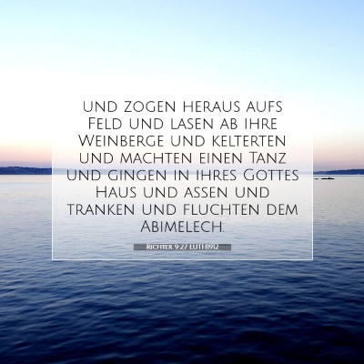 Picture 07 - Richter 9:27 LUTH1912 - und zogen heraus aufs Feld und lasen ab ihre - Bible Verse Picture