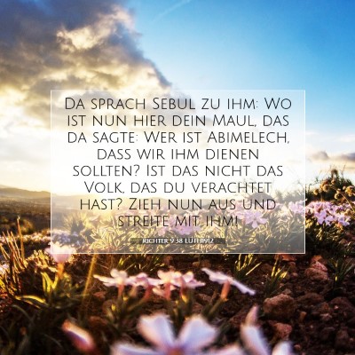 Picture 07 - Richter 9:38 LUTH1912 - Da sprach Sebul zu ihm: Wo ist nun hier dein - Bible Verse Picture