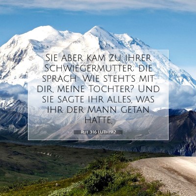 Picture 07 - Rut 3:16 LUTH1912 - Sie aber kam zu ihrer Schwiegermutter; die - Bible Verse Picture