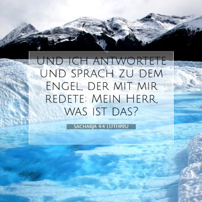 Picture 07 - Sacharja 4:4 LUTH1912 - Und ich antwortete und sprach zu dem Engel, der - Bible Verse Picture