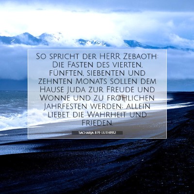 Picture 07 - Sacharja 8:19 LUTH1912 - So spricht der HERR Zebaoth: Die Fasten des - Bible Verse Picture