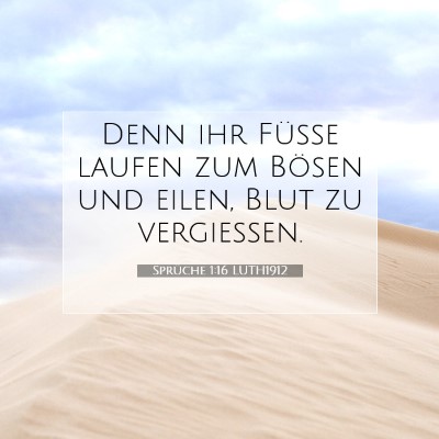 Picture 07 - Sprüche 1:16 LUTH1912 - Denn ihr Füße laufen zum Bösen und eilen, Blut - Bible Verse Picture