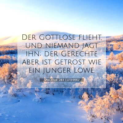 Picture 07 - Sprüche 28:1 LUTH1912 - Der Gottlose flieht, und niemand jagt ihn; der - Bible Verse Picture