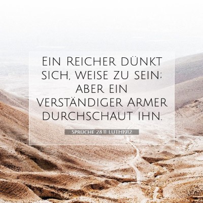 Picture 07 - Sprüche 28:11 LUTH1912 - Ein Reicher dünkt sich, weise zu sein; aber ein - Bible Verse Picture