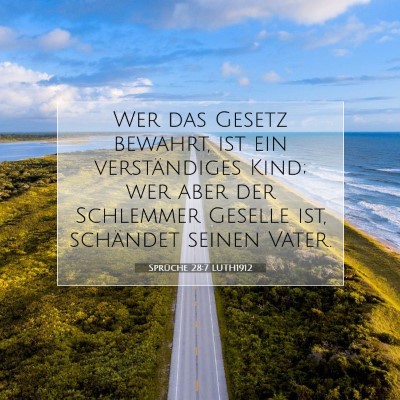 Picture 07 - Sprüche 28:7 LUTH1912 - Wer das Gesetz bewahrt, ist ein verständiges - Bible Verse Picture
