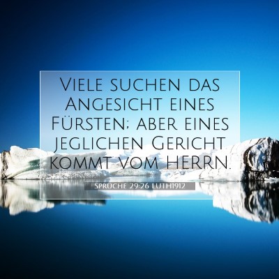 Picture 07 - Sprüche 29:26 LUTH1912 - Viele suchen das Angesicht eines Fürsten; aber - Bible Verse Picture