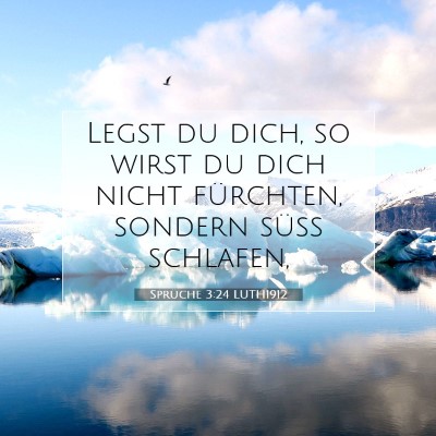 Picture 07 - Sprüche 3:24 LUTH1912 - Legst du dich, so wirst du dich nicht fürchten, - Bible Verse Picture