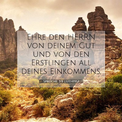 Picture 07 - Sprüche 3:9 LUTH1912 - Ehre den HERRN von deinem Gut und von den - Bible Verse Picture