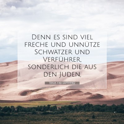 Picture 07 - Titus 1:10 LUTH1912 - Denn es sind viel freche und unnütze Schwätzer - Bible Verse Picture