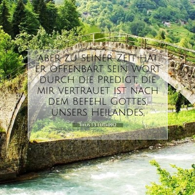 Picture 07 - Titus 1:3 LUTH1912 - aber zu seiner Zeit hat er offenbart sein Wort - Bible Verse Picture
